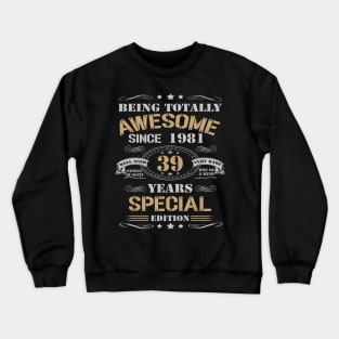 39 Years Special Edition - Made In 1981 39th Birthday Crewneck Sweatshirt